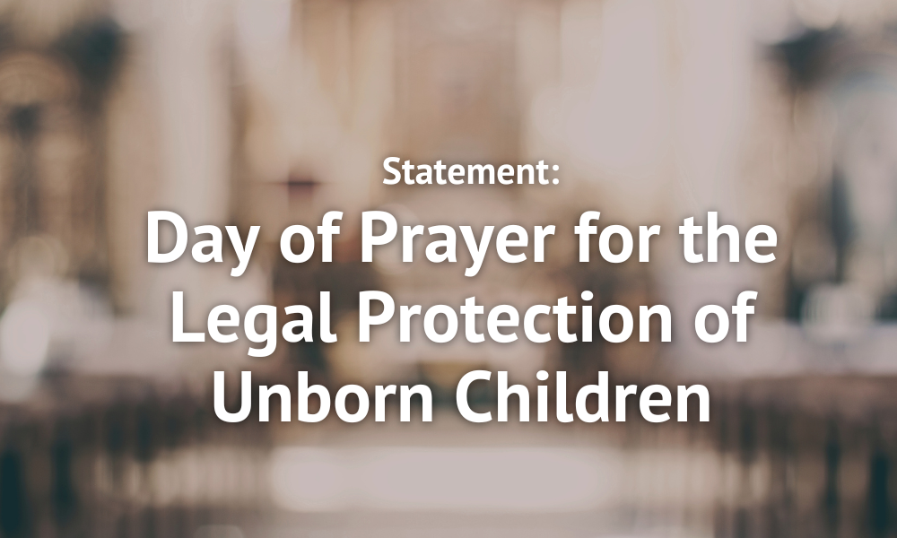 Statement on Day of Prayer for Legal Protection of Unborn