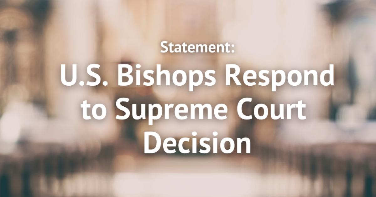 U.S. Bishops Respond To Supreme Court Ruling In Dobbs V. Jackson | Gulf ...